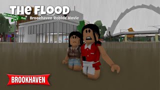 THE FLOOD!! | BROOKHAVEN RP MOVIE (Roblox)