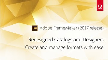 FrameMaker 2017: Redesigned Catalogs and Designers