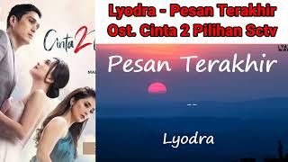 Lagu Ost Cinta 2 Pilihan Sctv #soundtrack #lagu #cintaduapilihan #sctv #pesanterakhir #lyodra #viral