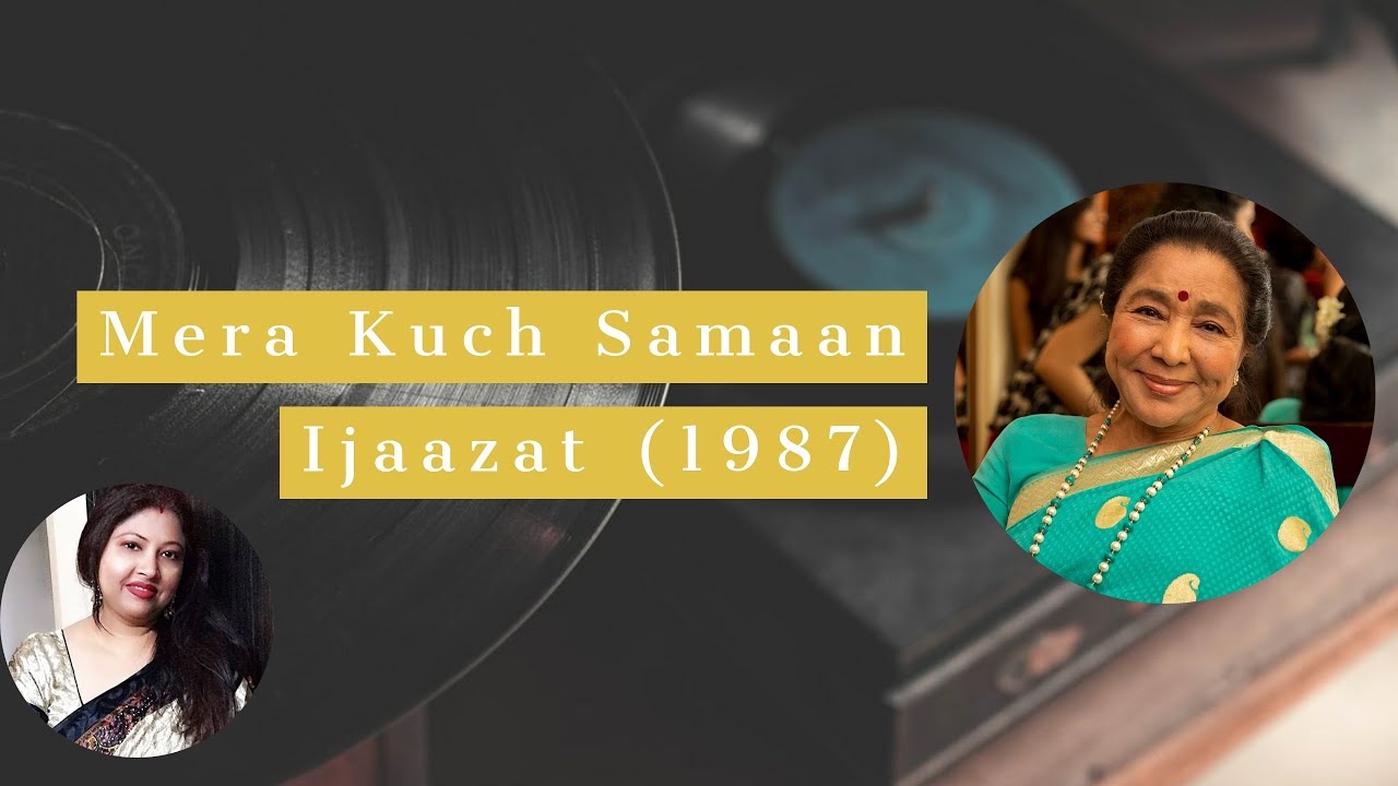 Mera Kuch Samaan | Asha Bhosle | Ijaazat (1987) Mera Kuch Samaan | Asha Bhosle | Ijaazat (1987)