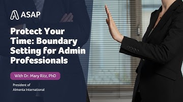 Protect Your Time: Boundary Setting for Admin Professionals
