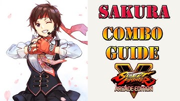 Street Fighter V: Arcade Edition - Sakura Combo Guide