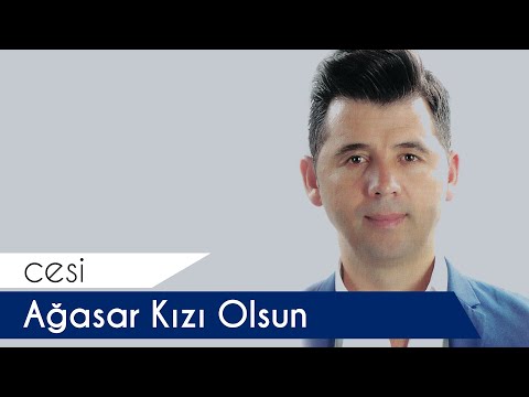 Cesi - Ağasar Kızı Olsun