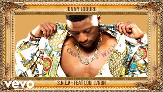 Jonny Joburg - S.N.L.V ft. Loui Lvndn