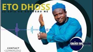 ETO DHOSS'JE SUIS UN NOUVEAU NÉ'(AUDIO OFFICIEL) INFO  22996952342