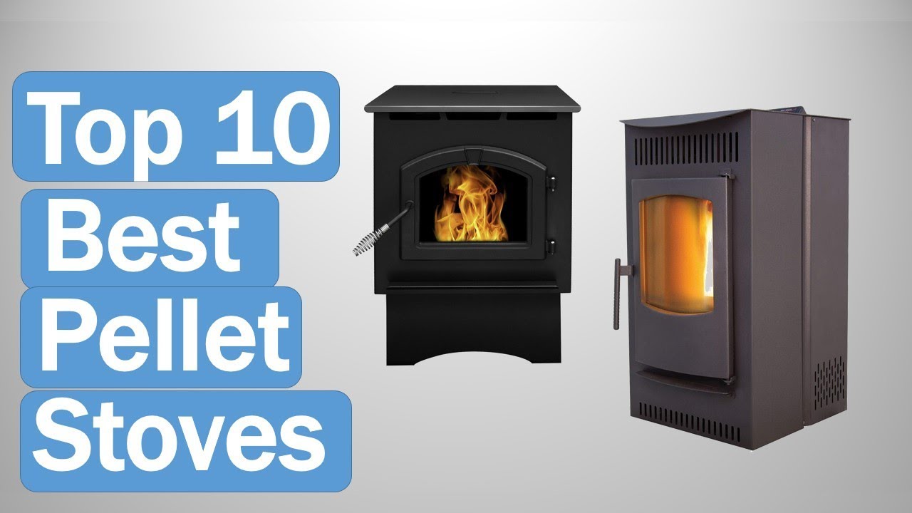 Pellet Stoves Best Pellet Stoves 2020 Top 10 Best Pellet Stoves