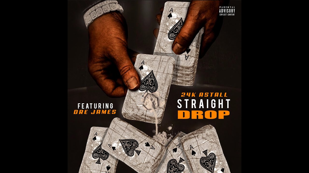 24k Astall Feat Dre James - Straight Drop (Prod By 2peece)