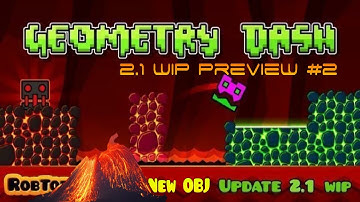 Geometry Dash 2.1 Snaek Peek #2 | Magma? New Hot Style Object?!