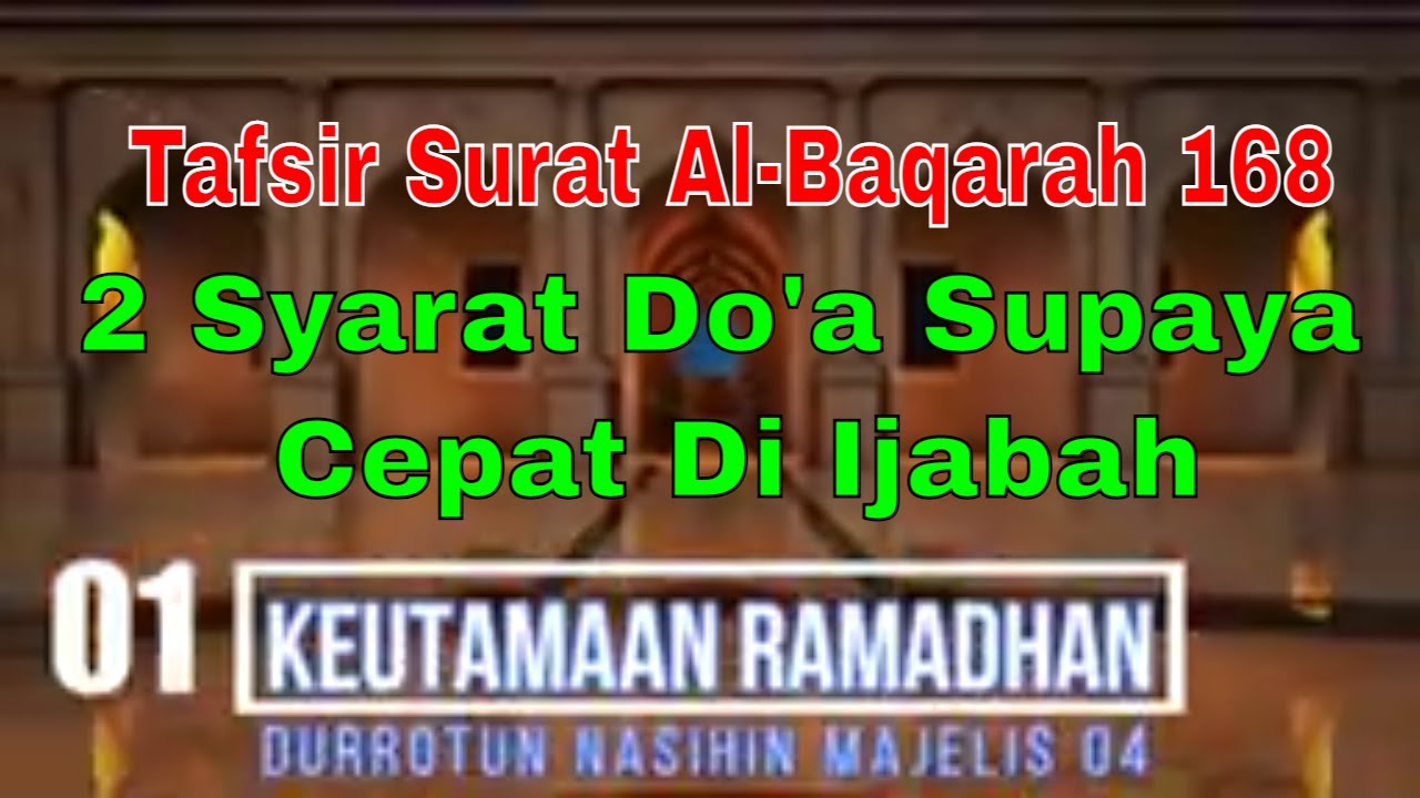 Durrotun Nasihin 01 | Tafsir Surat Al-Baqarah 186 Syarat Di Ijabah Do'a - Keutamaan Ramadhan