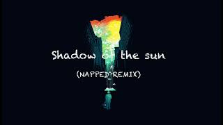 Shadow of the Sun - Max Elto (NAPPED Remix)