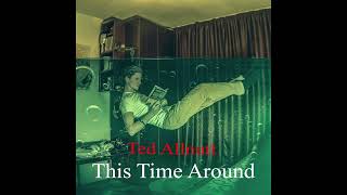 Ted Allnutt - This Time Around