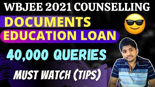 Documents for WBJEE 2021 Counselling | WBJEE 2021 Online Counseling procedure |Education Loan