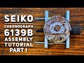 Seiko 6139B Assembly Tutorial (Part 1) -Train & Chrono Works