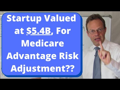 Startup Signify Health Valued at $5.4B for Medicare Advantage Risk Adjustment?