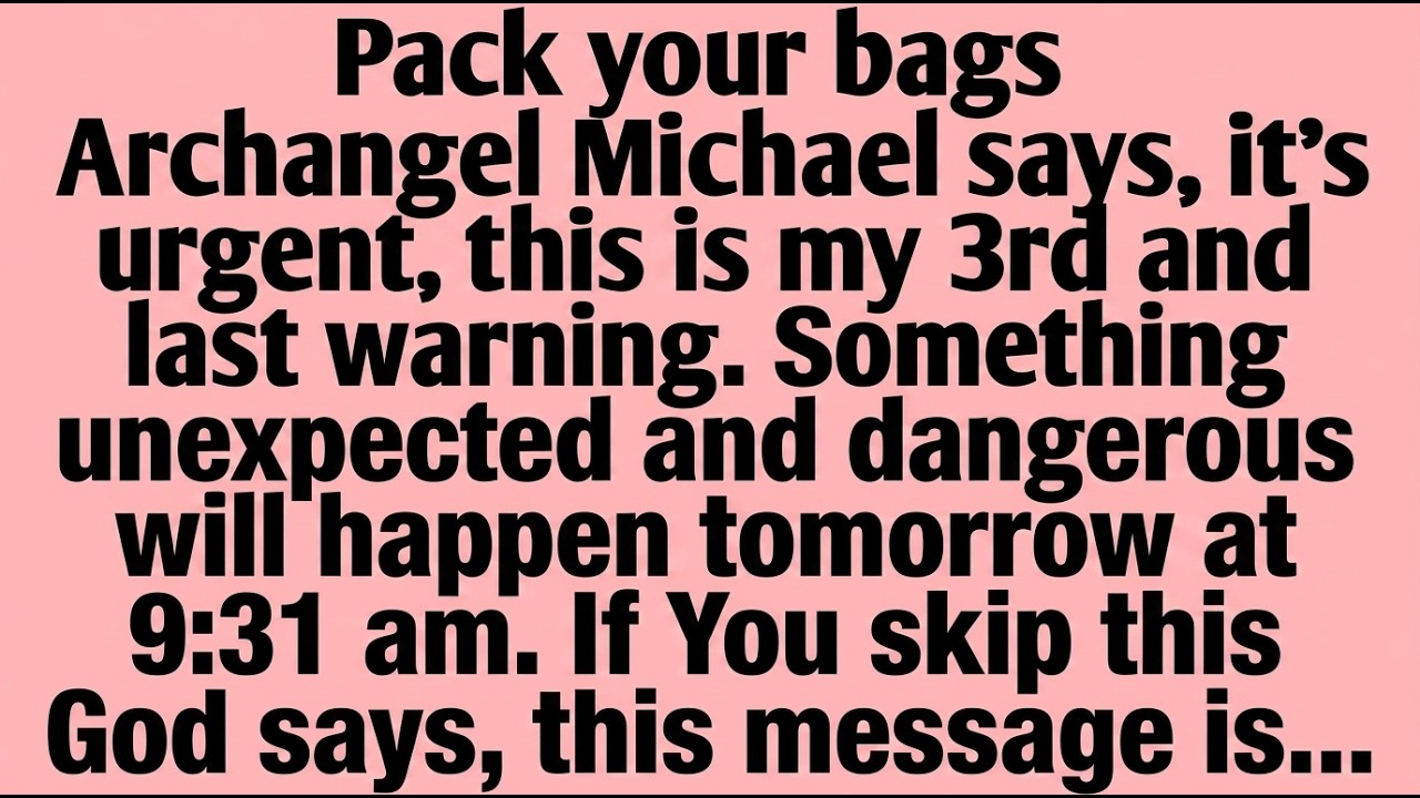 PACK YOUR BAGS. ARCHANGEL MICHAEL SAYS, IT'S - YouTube
