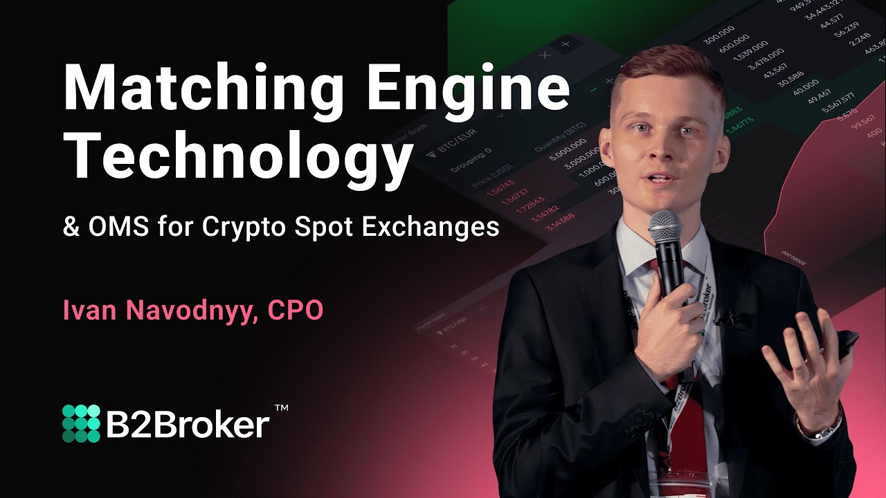 Crypto Expo 2022 | Matching Engine Technology and OMS for Crypto Spot  Exchanges