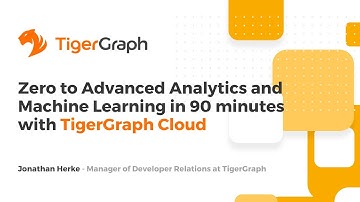 Workshop | Zero to Advanced Analytics and Machine Learning ​in 90 minutes with TigerGraph Cloud