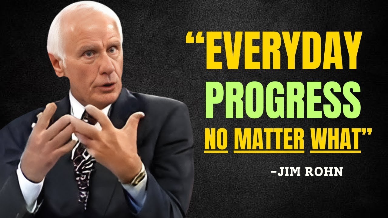 How to Make Progress Every Day-No Matter What - Jim Rohn Motivation ...