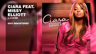 Ciara feat. Missy Elliott - 1, 2 Step (2023 Remastered) (Lyric Video)