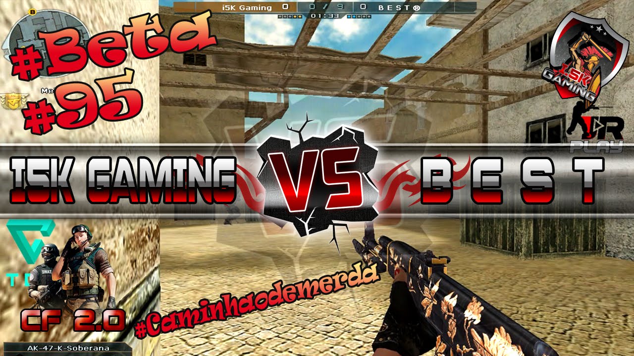 [CF] BETA #95 - i5kGaming Vs B E S T ® | CROSSFIRE AL 2.0