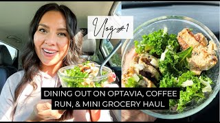 VLOG: DINING OUT ON OPTAVIA, COFFEE RUN, & MINI GROCERY HAUL!