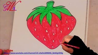 طريقة رسم وتلوين فراولة \ How to draw Strawberries - fruits