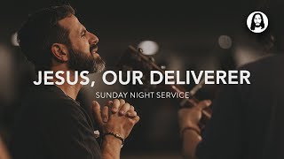 Jesus, Our Deliverer | Michael Koulianos | Sunday Night Service | March 3rd, 2024