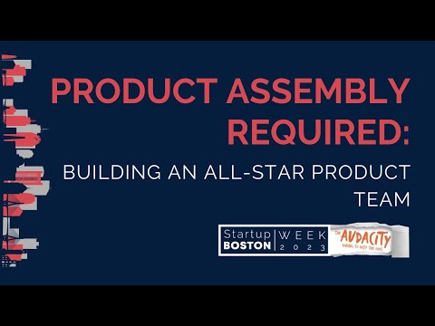 Product Assembly Required: Building an All-Star Product Team