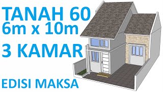 Desain Rumah Minimalis Tanah 60 (6x10), 3 Kamar, 1 Lantai - EDISI SUPER MAKSAA