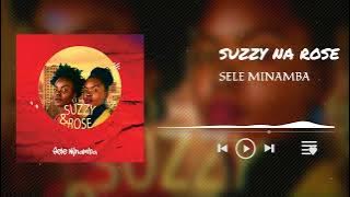 Sele Minamba – Suzy na Rose (Official Singeli Audio)