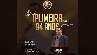 IPLimeira 94 Ano - Grandes coisas fez o Senhor por nós - Rev. Gilberto Barbosa