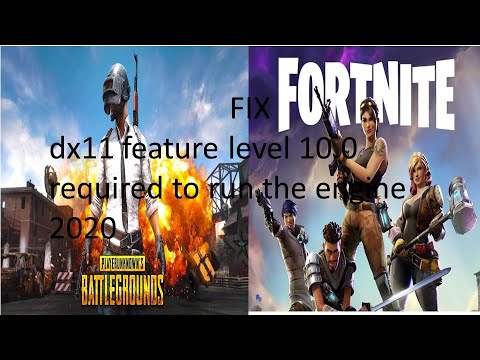 Dx11 Feature Level 10 0 Is Required To Run The Engine Fortnite Pubg Valorant Youtube