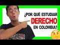 🔥 Por qué estudiar Derecho en Colombia 😏 | DERECHO COLOMBIANO