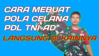 cara membuat pola celana pdl tni ad