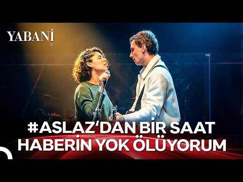 #ASLAZ Bir Saat | Haberin Yok Ölüyorum - Yabani