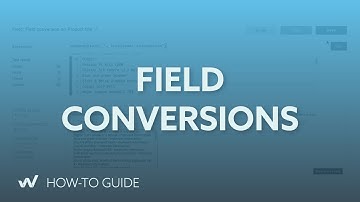 How to use field conversions