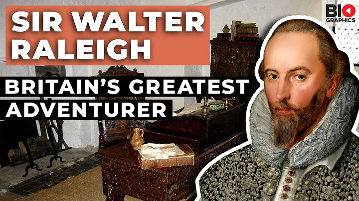 Sir Walter Raleigh: Britains Greatest Adventurer