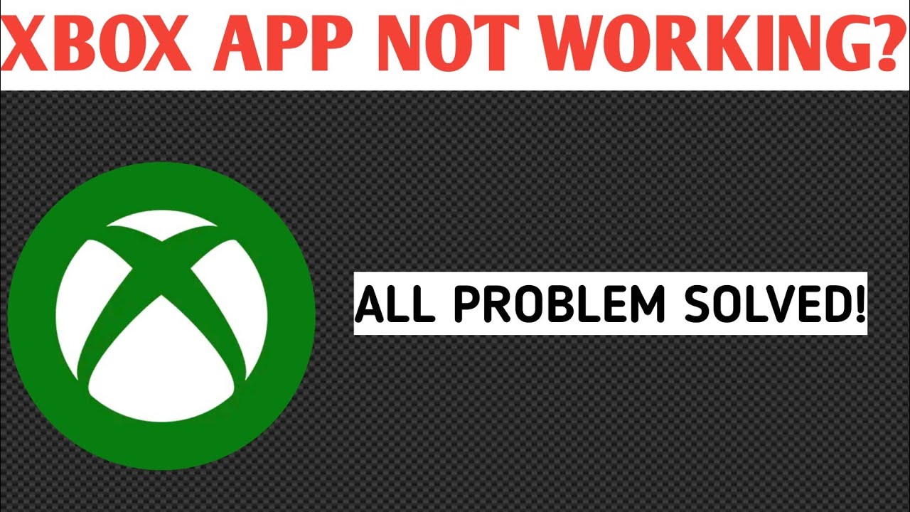Xbox App Not Working Problem Solved - YouTube