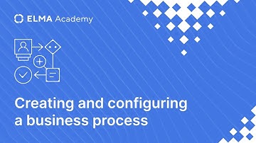 How to create and configure a business process