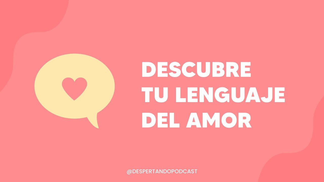 Descubre TU LENGUAJE DEL AMOR