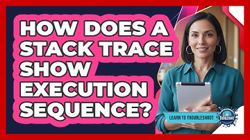 How Does a Stack Trace Show Execution Sequence?
