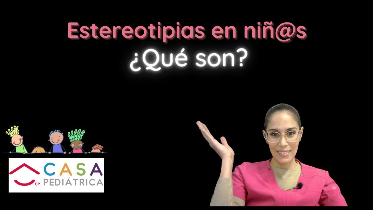 Neurologo Pediatra en Guadalajara / ESTEREOTIPIAS EN NIÑ@S ¿QUÉ SON?