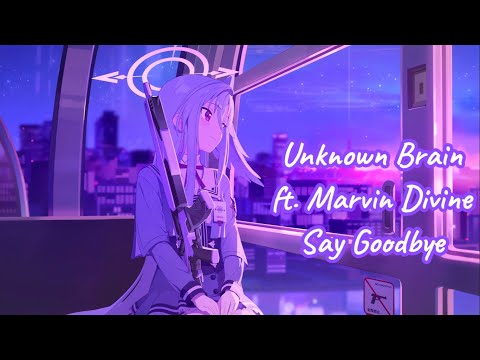 Unknown Brain Marvin Divine Say Goodbye Lyrics Speed Up Suzumi Blue Archive Live2D