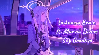 Unknown Brain, Marvin Divine - Say Goodbye Lyrics Speed Up Suzumi - Blue Archive Live2D