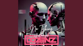 No Talking just Love Me