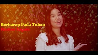 Nadine Sagala - Berharap Pada Tuhan (Official Music Video)