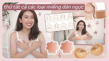 THỬ TẤT CẢ CÁC LOẠI MIẾNG DÁN NGỰC TRÊN THỊ TRƯỜNG | Try all invisible bras | PhuongHa