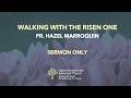 4 11 26 Walking With the Risen One