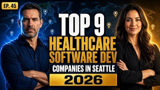 Top 9 Healthcare Software Dev Companies in Seattle (2026)