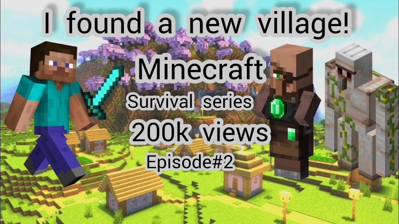 I FOUND NEW VILLAGE IN MINECRAFT. MINECRAFT SURVIVAL SERIES EPISODE#2# ...